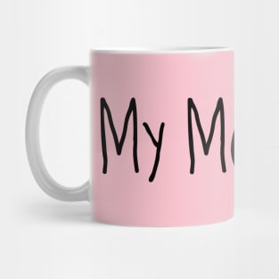 My Mom Era Mug